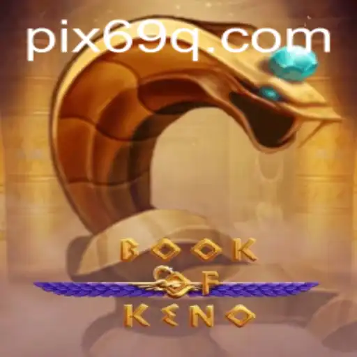 Descubra o Fascinante Mundo do Livro do Keno no 69Q.COM